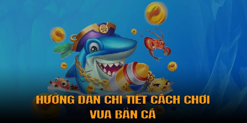 Cách tham gia vua săn cá cơ bản 